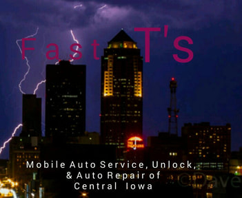 Fast T's Mobile Auto Service & Roadside Assistance...Does All Automotive Roadside,  Repair, Battery Jumpstart, Tire change, Car Unlock, Flat, Spare Tire, Lockout Tire Jump Gas In West Des Moines Iowa and All Surrounding Communities Including But Not Limited To ~ Des Moines IA, Adel IA, Altoona IA, Pleasant Hill IA, Waukee IA, Johnston IA, Grimes IA, Adel IA, Ankeny, Clive IA, Johnston IA, Grimes IA, &&& MORE!!